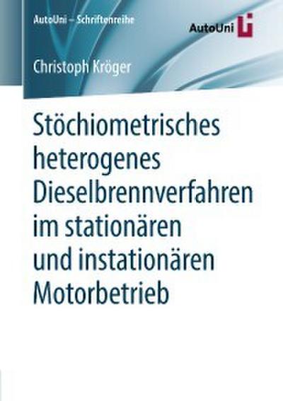 Stöchiometrisches heterogenes Dieselbrennverfahren im stationären und instationären Motorbetrieb