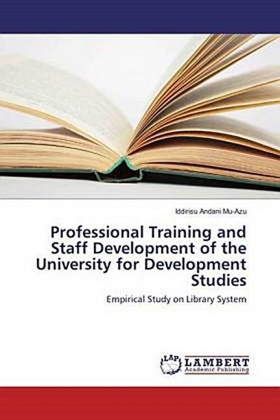 Professional Training and Staff Development of the University for Development Studies