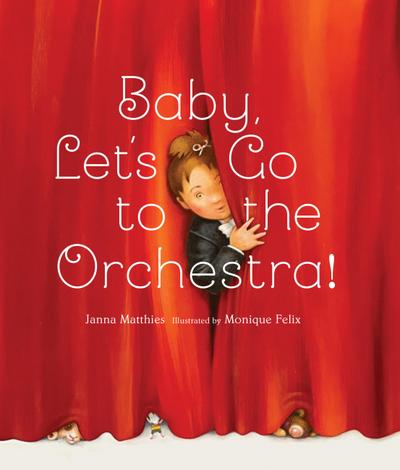 Baby, Let’s Go to the Orchestra!