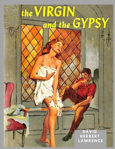 David Herbert Lawrence: Virgin and the Gipsy