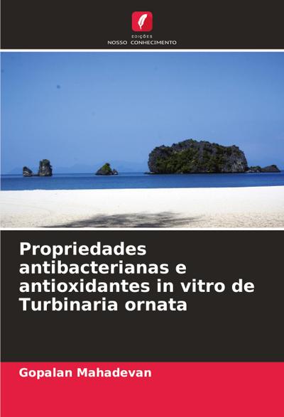 Propriedades antibacterianas e antioxidantes in vitro de Turbinaria ornata