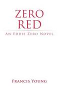 Zero Red - An Eddie Zero Novel