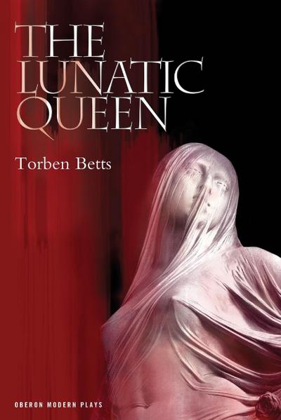 The Lunatic Queen
