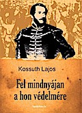 Fel mindnyájan a hon védelmére