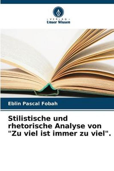 Stilistische und rhetorische Analyse von "Zu viel ist immer zu viel".