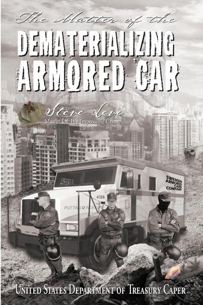 The Matter of the Dematerializing Armored Car