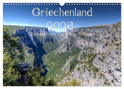 Griechenland 2026 - Zagorochoria und Vikos-Schlucht (Wandkalender 2026 DIN A3 quer), CALVENDO Monatskalender