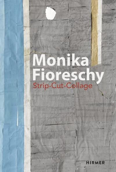 Monika Fioreschy - Strip-Cut-Collage