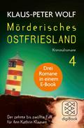 Mörderisches Ostfriesland IV. Ann Kathrin Klaasens zehnter bis zwölfter Fall in einem E-Book von Klaus-Peter Wolf | Ebook