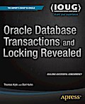 Oracle Database Transactions and Locking Revealed