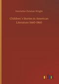 Children´s Stories in American Literature 1660-1860
