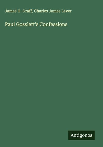 Paul Gosslett’s Confessions