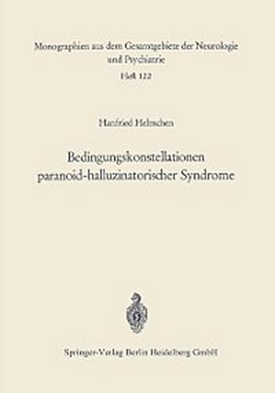 Bedingungskonstellationen paranoid-halluzinatorischer Syndrome