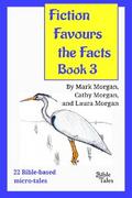 Fiction Favours the Facts - Book 3