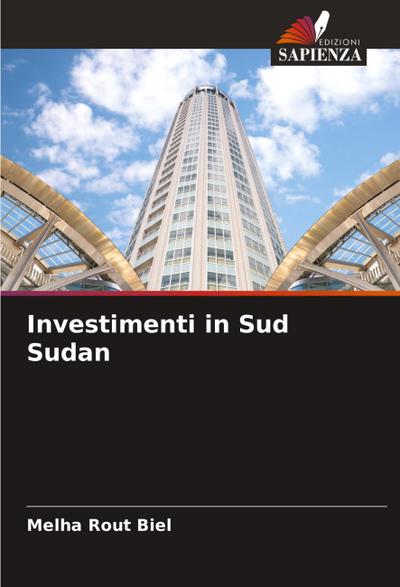 Investimenti in Sud Sudan