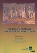 Emperor Sigismund and the Orthodox World