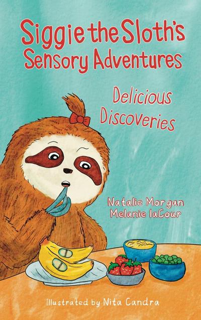 Siggie the Sloth’s Sensory Adventures