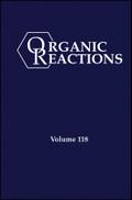 Organic Reactions, Volume 118