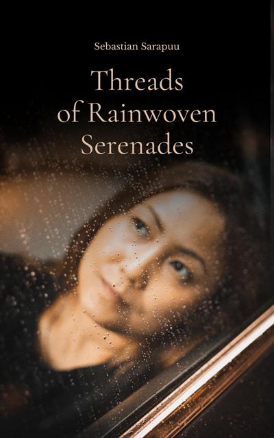 Threads of Rainwoven Serenades