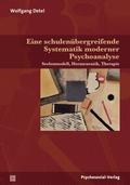 Eine schulenübergreifende Systematik moderner Psyc