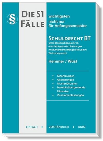 Die 51 wichtigsten Fälle Schuldrecht BT: Einordnungen, Gliederungen, Musterlösungen, bereichsübergreifende Hinweise, Zusammenfassungen (Skripten - Zivilrecht)