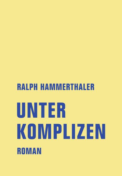 Unter Komplizen: Roman