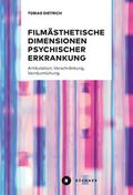 Filmästhetische Dimensionen psychischer Erkrankung