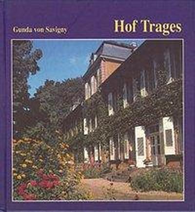 Savigny, G: Hof Trages - Chronik der Familie Savigny