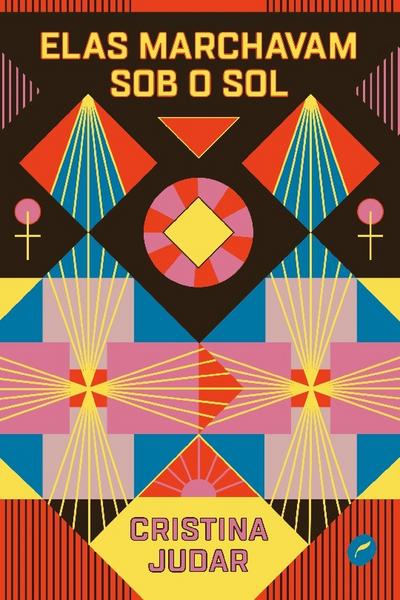 Elas marchavam sob o sol