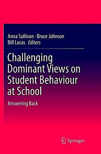 Challenging Dominant Views on Student Behaviour at School