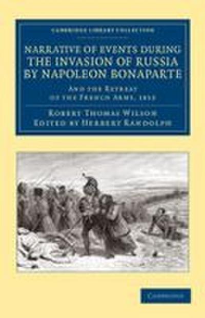 Narrative of Events During the Invasion of Russia by Napoleon Bonaparte