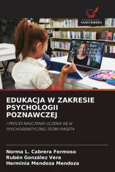 EDUKACJA W ZAKRESIE PSYCHOLOGII POZNAWCZEJ