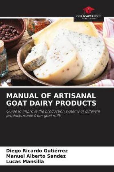 MANUAL OF ARTISANAL GOAT DAIRY PRODUCTS