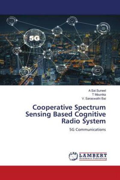 Cooperative Spectrum Sensing Based Cognitive Radio System
