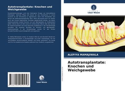 Autotransplantate: Knochen und Weichgewebe