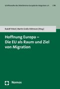 Hoffnung Europa - Die EU als Raum und Ziel von Migration