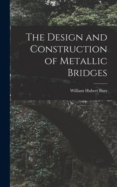The Design and Construction of Metallic Bridges