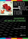 Quantique : au-delà de l’étrange