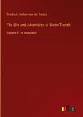 The Life and Adventures of Baron Trenck