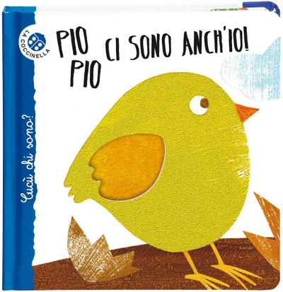Pio pio ci sono anch’io. Cucù chi sono? Ediz. deluxe