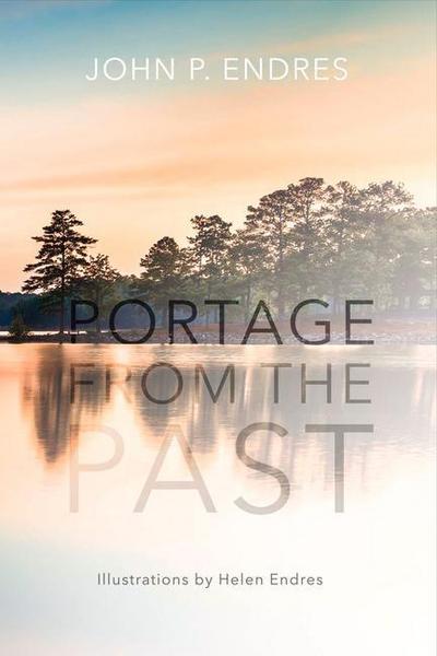 Portage from the Past: Volume 1