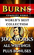 Robert Burns Complete Works - World’s Best Collection