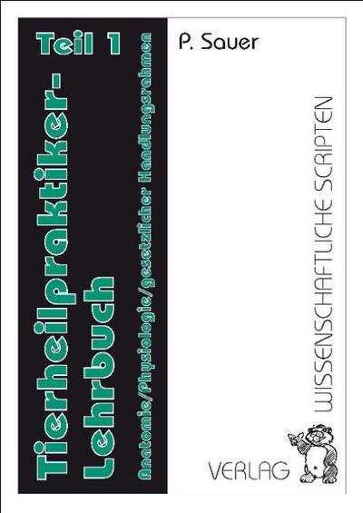 Tierheilpraktiker-Lehrbuch. Tl.1