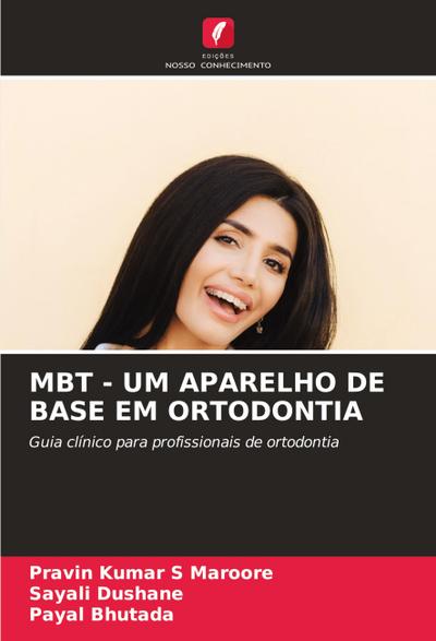 MBT - UM APARELHO DE BASE EM ORTODONTIA