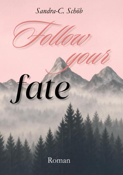 Follow your fate