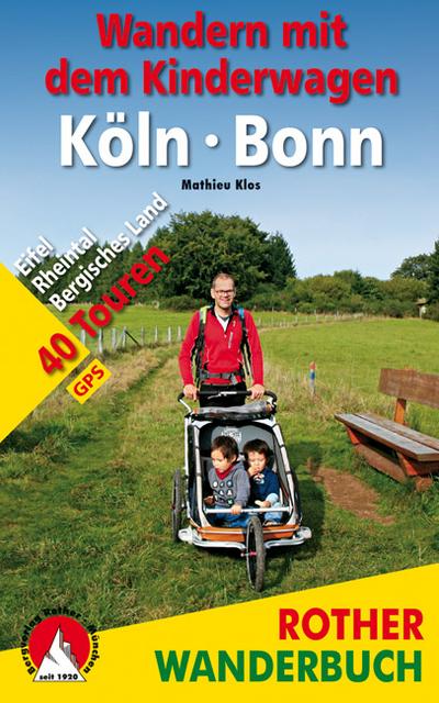 Klos, M: Wandern mit dem Kinderwagen Köln - Bonn