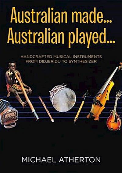 Australian Made, Australian Played