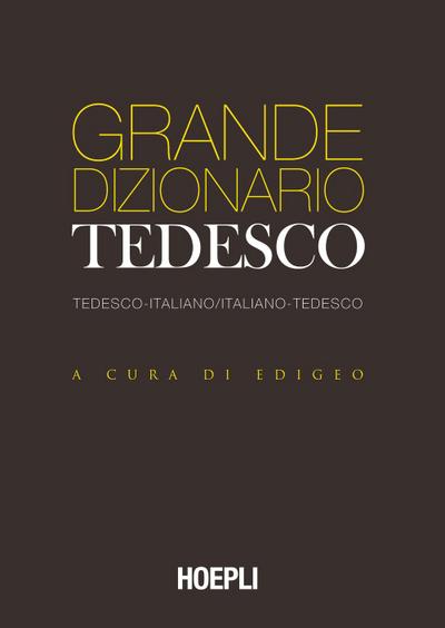 Grande dizionario tedesco. Tedesco-Italiano Italiano-Tedesco