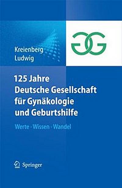 125 Jahre Deutsche Gesellschaft für Gynäkologie und Geburtshilfe