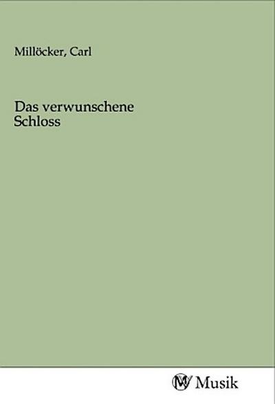 Das verwunschene Schloss